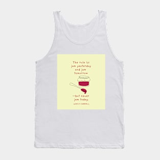 The Rule is Never Jam Today, a Sweet Lewis Carroll Conundrum Tank Top